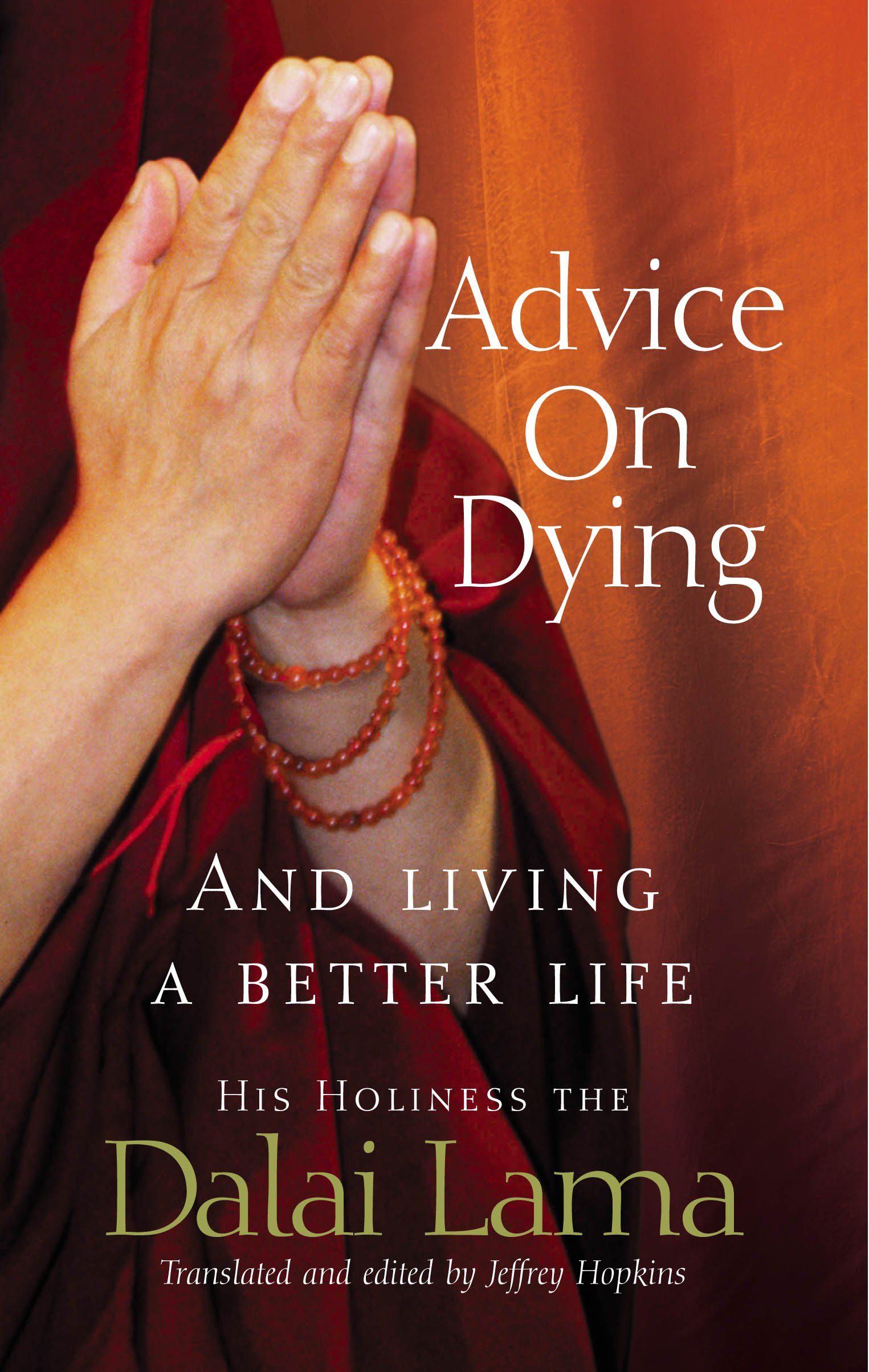 Advice on Dying: And Living a Better Life